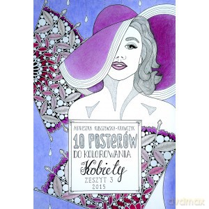 10 posterów do kolorowania cz. 3 Kobiety - Agnieszka Kubiszewska-Krawczyk [KSIĄŻKA]