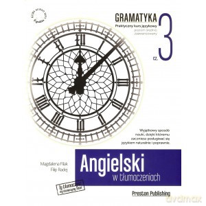 Angielski w tłumaczeniach. Gramatyka 3 - Filip Radej, Magdalena Filak [KSIĄŻKA]