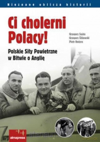 Ci cholerni Polacy! [KSIĄŻKA]