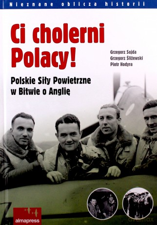 Ci cholerni Polacy! [KSIĄŻKA]