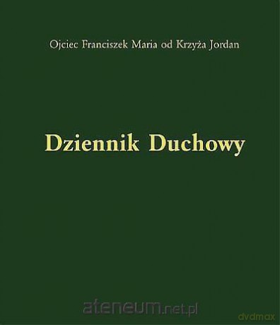 Dziennik duchowy - Franciszek Maria od Krzyża Jordan [KSIĄŻKA]