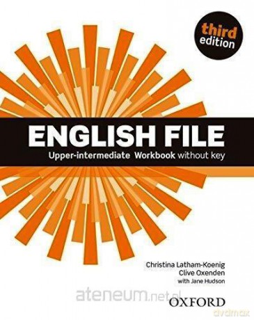 English File 3E Upper-Intermediate ćwiczenie Without Key - Christina Latham-Koenig, Clive Oxenden, Paul Seligson [KSIĄŻKA]