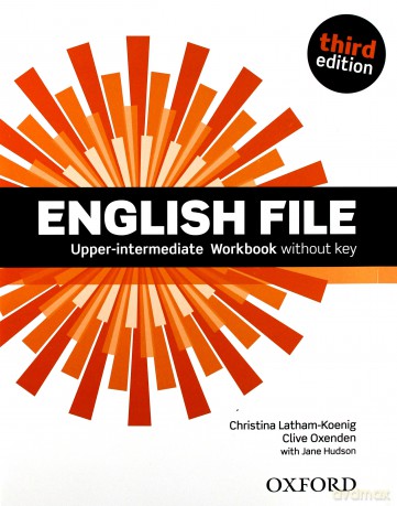 English File 3E Upper-Intermediate ćwiczenie Without Key - Christina Latham-Koenig, Clive Oxenden, Paul Seligson [KSIĄŻKA]