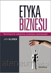 Etyka biznesu. Teoretyczne założenia - Jan Klimek [KSIĄŻKA]