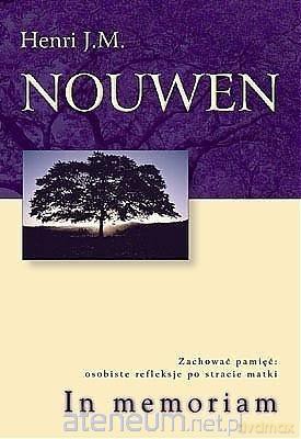 In memoriam - Henri J. M. Nouwen [KSIĄŻKA]
