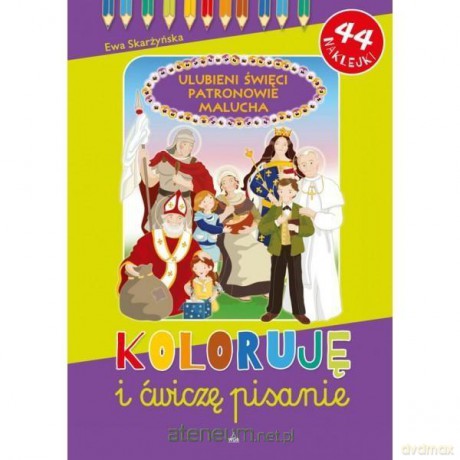Koloruję.. Ulubieni Święci Patronowie Malucha [KSIĄŻKA]