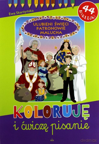 Koloruję.. Ulubieni Święci Patronowie Malucha [KSIĄŻKA]