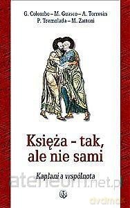 Księża - tak, ale nie sami. Kapłani a wspólnota [KSIĄŻKA]