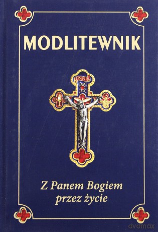 Modlitewnik z Panem Bogiem przez życie - ks. Leszek Smoliński [KSIĄŻKA]