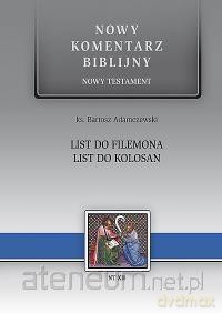 Nowy komentarz biblijny Nowy Testament (Tom 12) List do Filemona, Kolosan - Bartosz Adamczewsk [KSIĄŻKA]