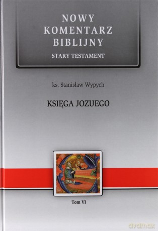 Nowy komentarz biblijny Stary Testament (Tom 6) Księga Jezuego - Stanisław Wypych [KSIĄŻKA]