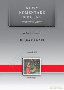 Nowy komentarz biblijny Stary Testament (Tom 1/2) Księga rodzaju 11-36 - Janusz Lemański [KSIĄŻKA]