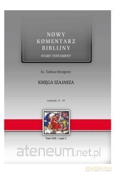 Nowy komentarz biblijny Stary Testament (Tom 22/2) Księga Izajasza 13-39 - Tadeusz Brzegowy [KSIĄŻKA]