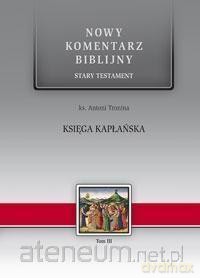 Nowy komentarz biblijny Stary Testament (Tom 3) Księga Kapłańska - Antoni Tronina [KSIĄŻKA]