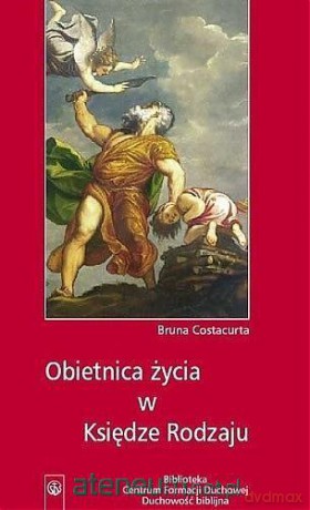 Obietnica życia w Księdze Rodzaju - Bruna Costacurta [KSIĄŻKA]