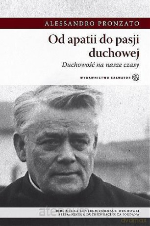 Od apatii do pasji duchowej - Alessandro Pronzato [KSIĄŻKA]