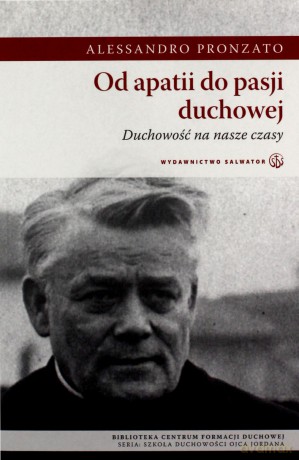 Od apatii do pasji duchowej - Alessandro Pronzato [KSIĄŻKA]