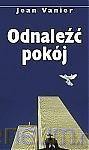 Odnaleźć pokój - Jean Vanier [KSIĄŻKA]