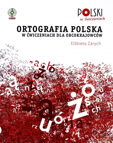 Ortografia polska w ćwiczeniach dla obcokrajowców - Elżbieta Zarych [KSIĄŻKA]