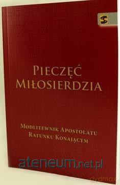 Pieczęć Miłosierdzia [KSIĄŻKA]