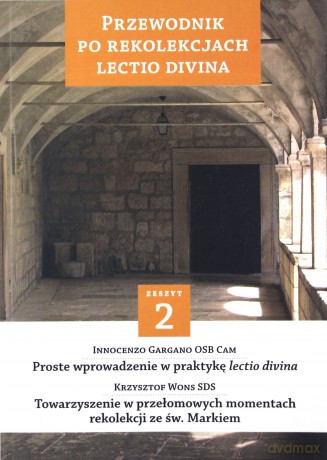 Przewodnik po Rekolekcjach Lectio Divina. Zeszyt 2 [KSIĄŻKA]