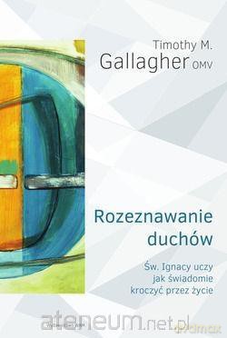 Rozeznawanie duchów - Timothy M. Gallagher [KSIĄŻKA]