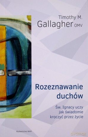 Rozeznawanie duchów - Timothy M. Gallagher [KSIĄŻKA]