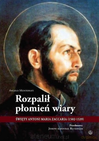 Rozpalił płomień wiary - Angelo Montonati [KSIĄŻKA]