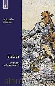 Siewca. Przypowieść o dobrym początku - Alessandro Pronzato [KSIĄŻKA]