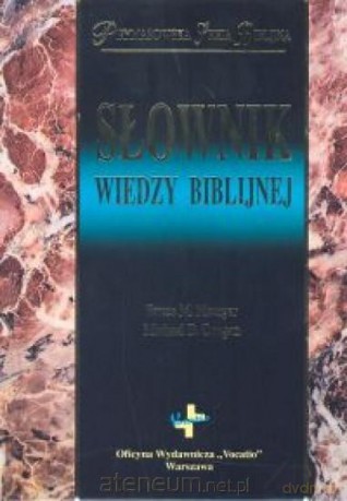 Słownik wiedzy biblijnej [KSIĄŻKA]