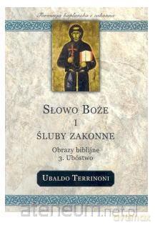 Słowo Boże i śluby zakonne 3. Ubóstwo - Ubaldo Terrinoni [KSIĄŻKA]