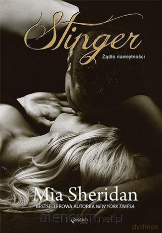 Stinger. Żądło namiętności - Mia Sheridan [KSIĄŻKA]