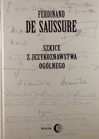 Szkice z językoznawstwa ogólnego - Ferdinand de Saussure [KSIĄŻKA]