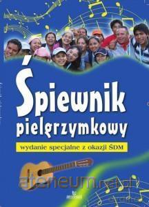 Śpiewnik pielgrzymkowy - Wojciech Wojakowski [KSIĄŻKA]