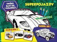 Twórz, baw się i koloruj! Superpojazdy [KSIĄŻKA]