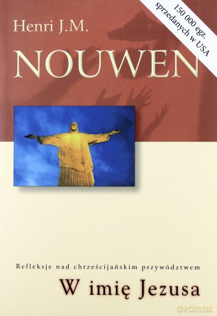 W imię Jezusa - Henri J. M. Nouwen [KSIĄŻKA]