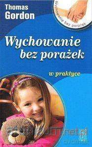 Wychowanie bez porażek w praktyce - Gordon Thomas [KSIĄŻKA]