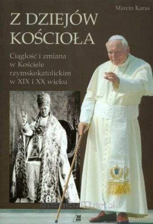 Z dziejów Kościoła. Ciągłość i zmiana w Kościele - Marcin Karas [KSIĄŻKA]