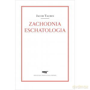 Zachodnia eschatologia - Jacob Taubes [KSIĄŻKA]