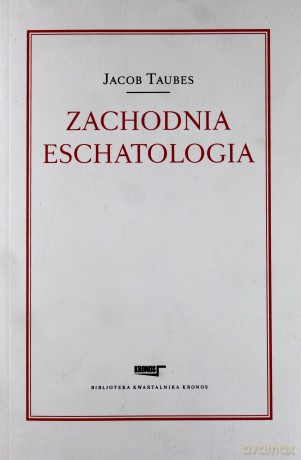 Zachodnia eschatologia - Jacob Taubes [KSIĄŻKA]