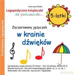 Zaczarowany języczek w krainie dźwięków 5 latki - Katarzyna Patalan [KSIĄŻKA]