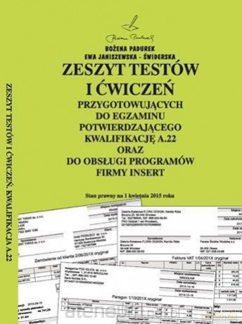 Zeszyt testów i ćwiczeń. Kwalifikacja A.22 - Bożena Padurek, Ewa Janiszewska-Świderska [KSIĄŻKA]