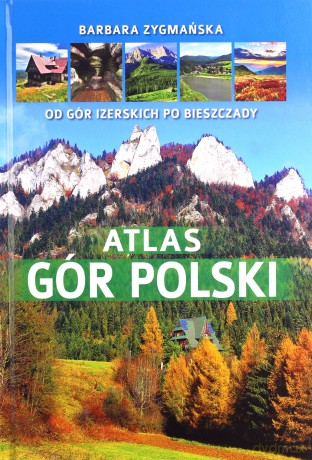 Atlas gór Polski - Barbara Zygmańska (twarda) [KSIĄŻKA]