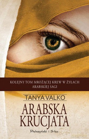 Arabska krucjata - Tanya Valko [KSIĄŻKA]