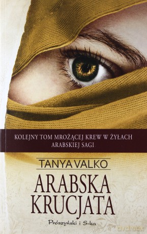 Arabska krucjata - Tanya Valko [KSIĄŻKA]