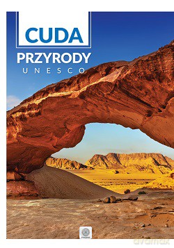 Cuda przyrody UNESCO (twarda) [KSIĄŻKA]