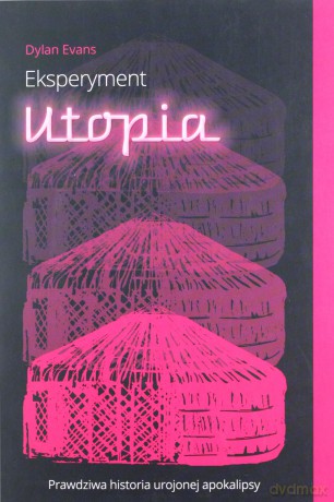 Eksperyment Utopia - Dylan Evans [KSIĄŻKA]