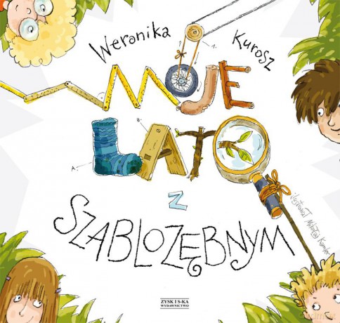 Moje lato z szablozębnym - Weronika Kurosz (twarda) [KSIĄŻKA]