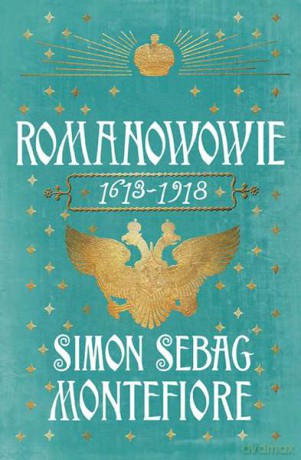 Romanowowie 1613-1918 - Simon Sebag Montefiore (twarda) [KSIĄŻKA]