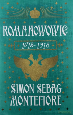 Romanowowie 1613-1918 - Simon Sebag Montefiore (twarda) [KSIĄŻKA]